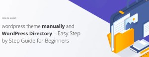 How to install wordpress theme Manually & WordPress Directory – Easy Step by Step Guide for Beginners