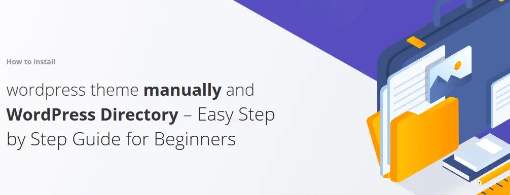 How to install wordpress theme Manually & WordPress Directory – Easy Step by Step Guide for Beginners