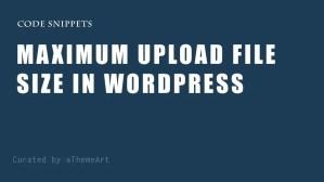 5 Steps To Resolve the Maximum Upload File Size in WordPress